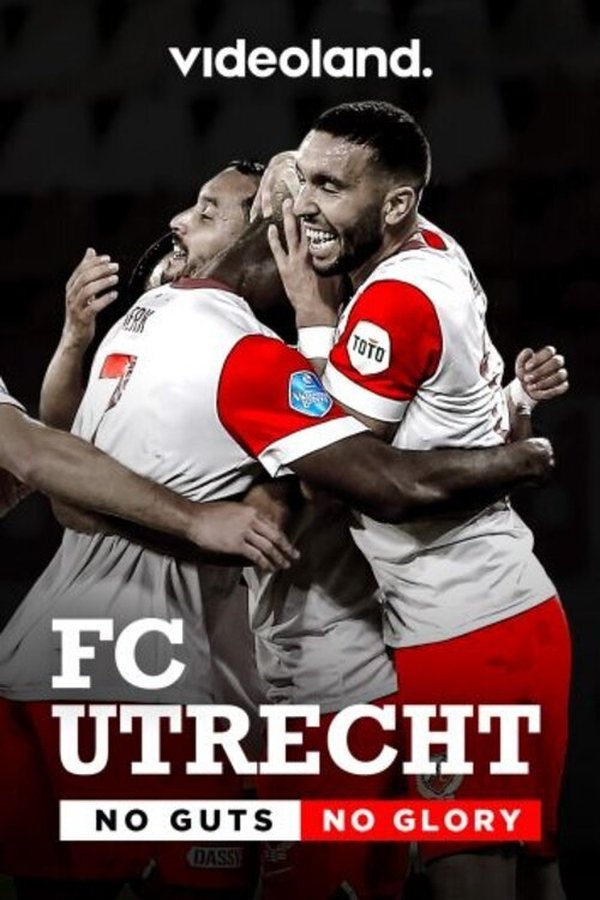 FC Utrecht: No Guts No Glory