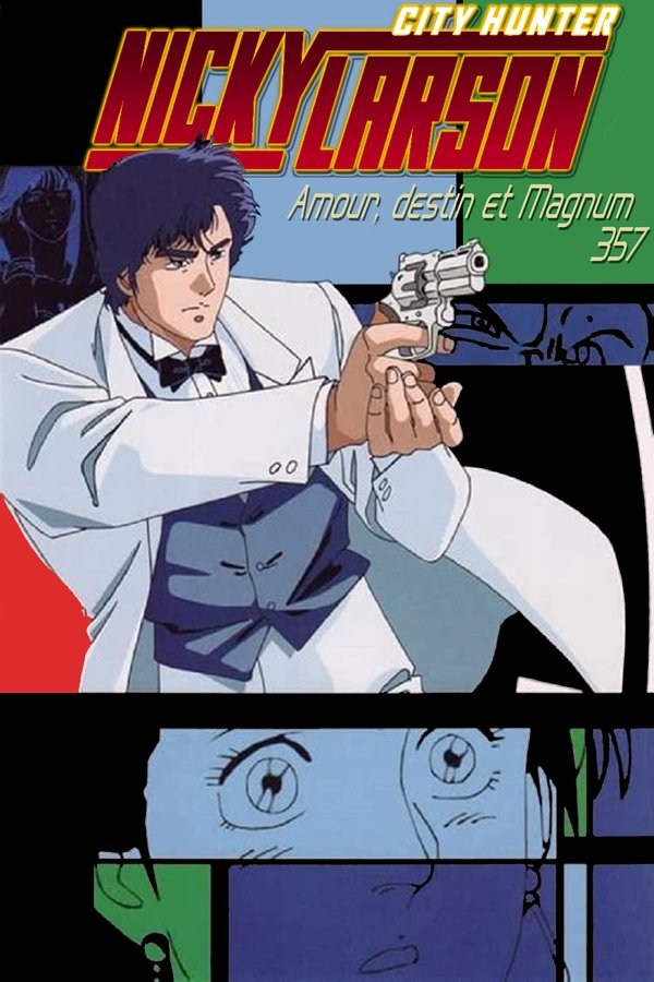 FR - Nicky Larson, City Hunter : Amour, destin et un Magnum 357 (1989)