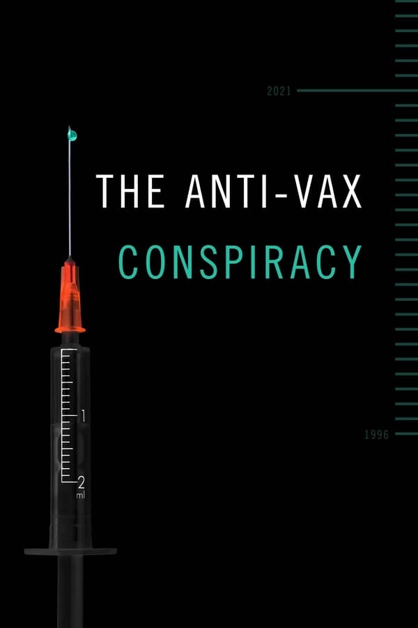 Who are the people behind the international anti-Covid-vaccine movement and why are they doing it? This journey inside the astonishing world of the anti-vaxxers finds out.