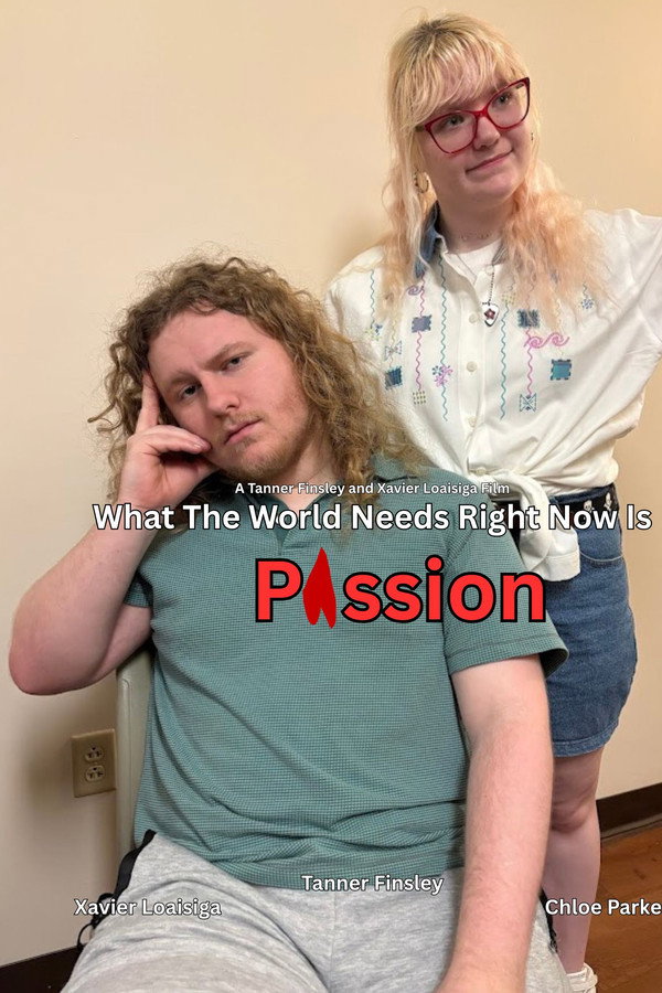 What The World Needs Right Now Is Passion