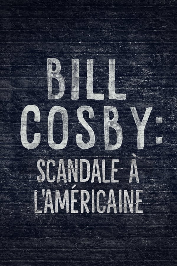 Bill Cosby: An American Scandal