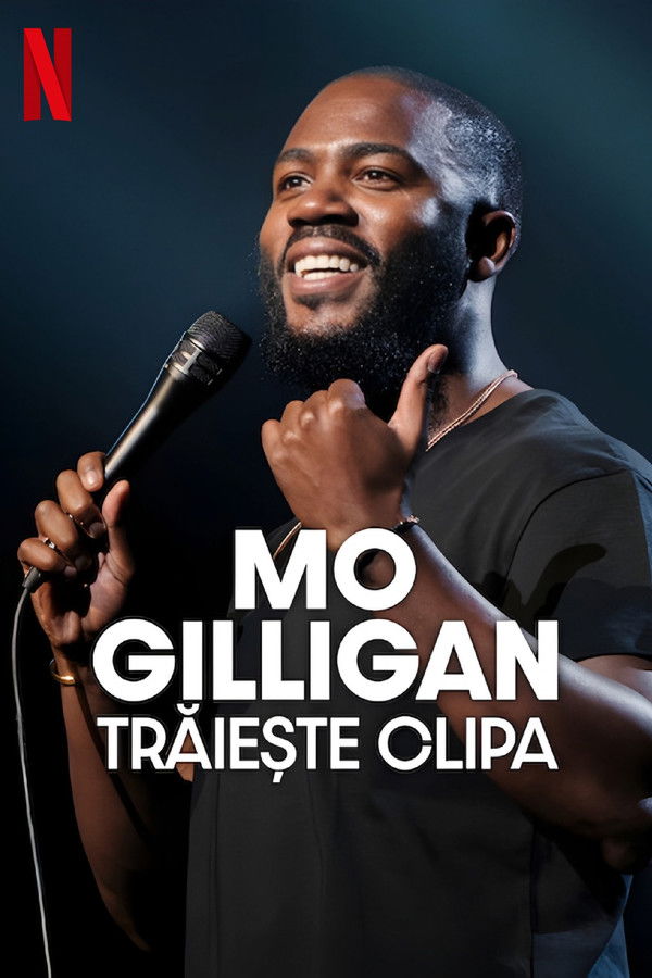 Mo Gilligan: Trăiește clipa