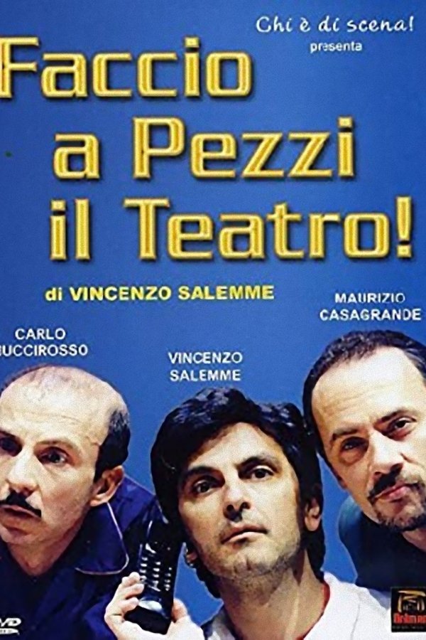 Faccio a pezzi il teatro!