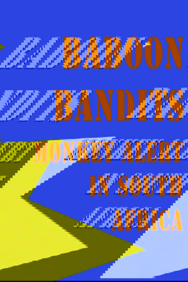 Baboon Bandits: Monkey Alert in South Africa poster