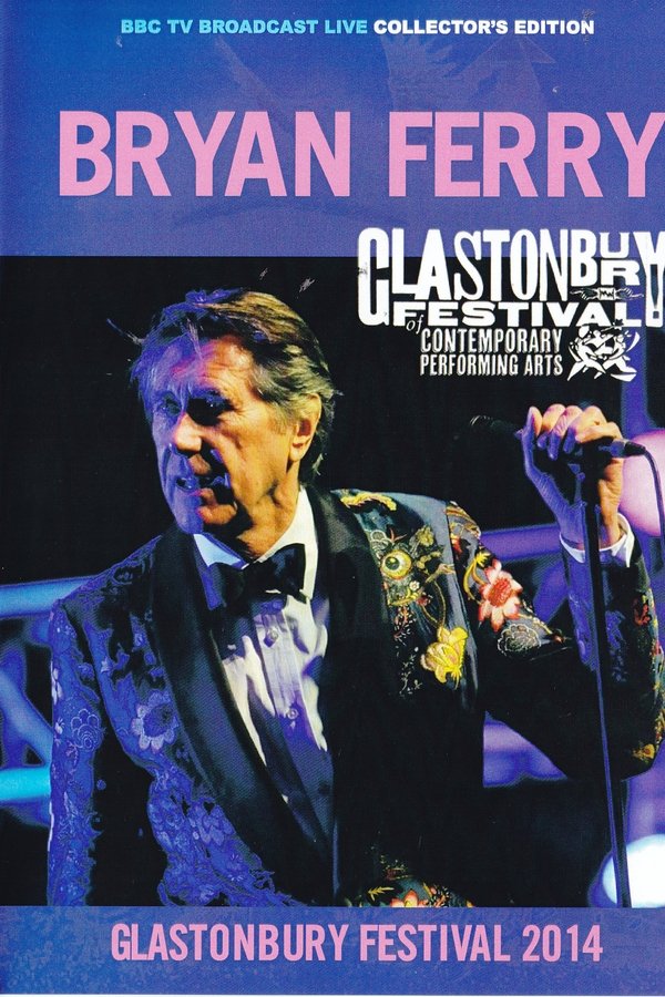 Bryan Ferry – Live at Glastonbury Festival 2014