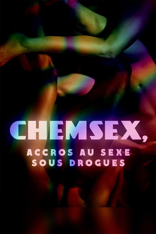 Chemsex: accros au sexe sous drogues