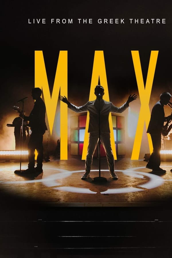 MAX: Live from the Greek Theatre