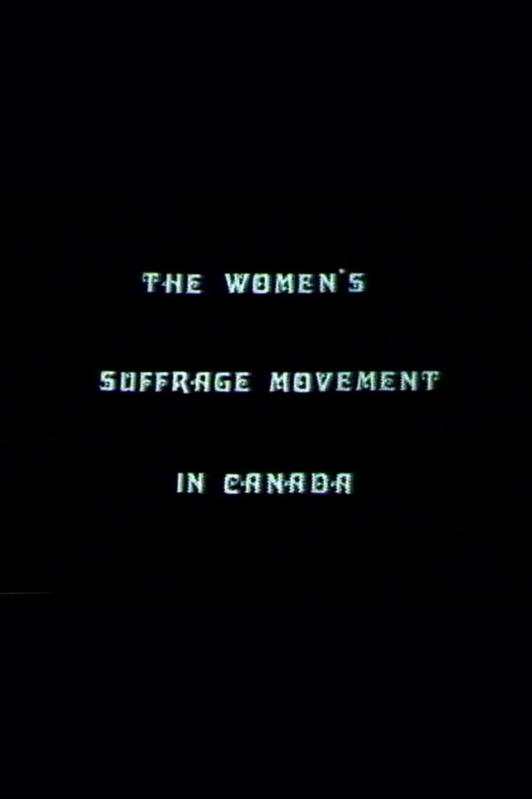 The Women’s Suffrage Movement In Canada