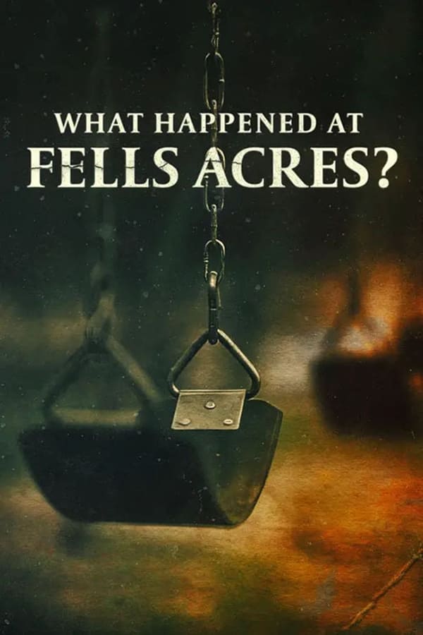 What Happened at Fells Acres? (2023)