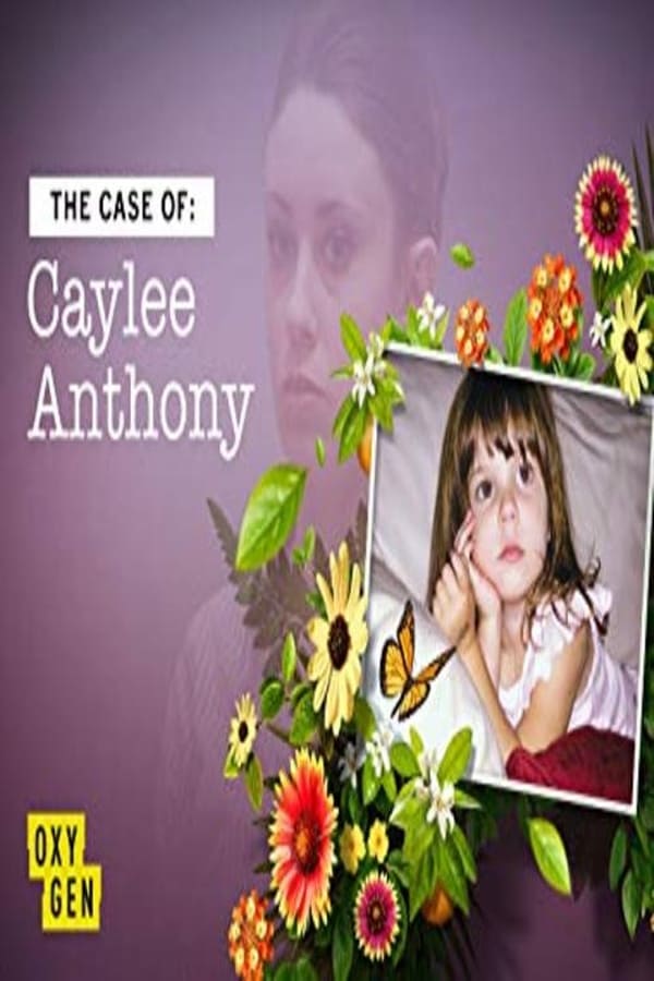 The Case of: Caylee Anthony