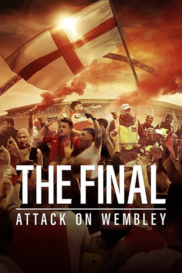 Das Euro-Finale: Angriff auf Wembley - The Final: Attack on Wembley (2024)