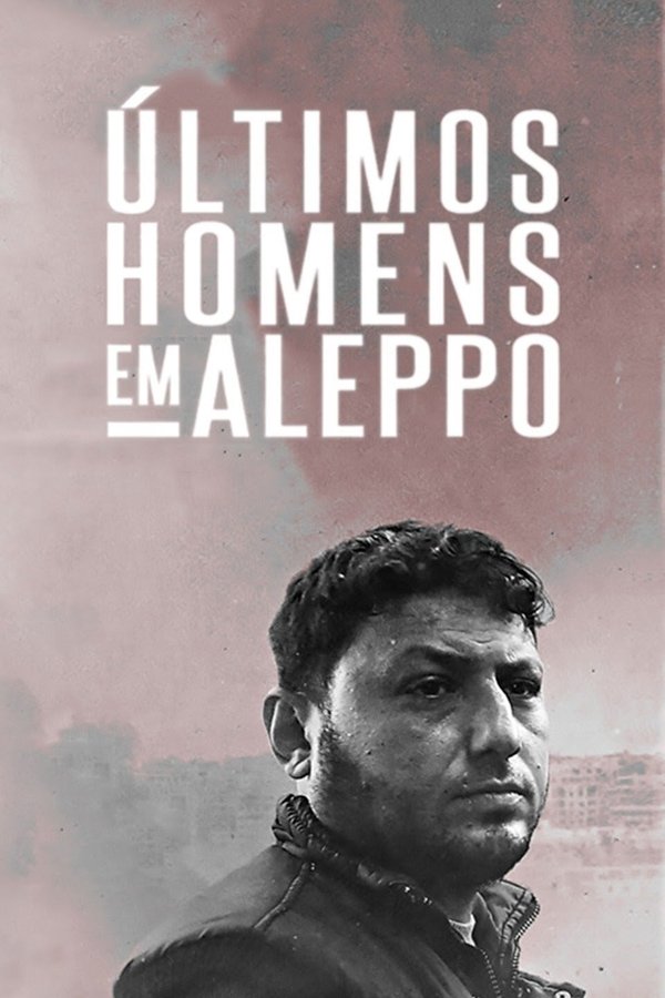Últimos Homens em Aleppo (2017)