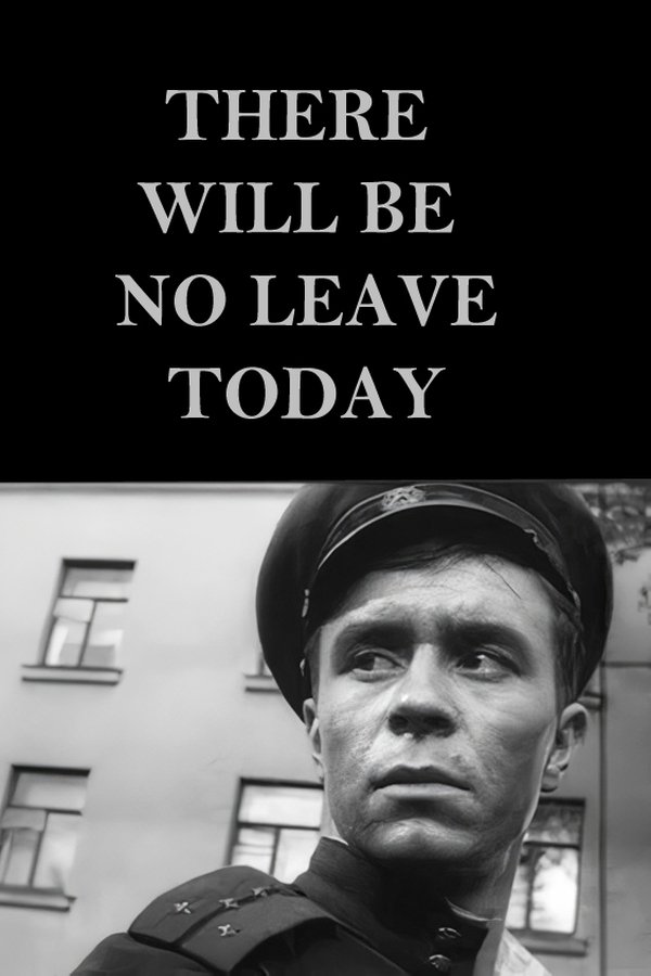 There Will Be No Leave Today poster