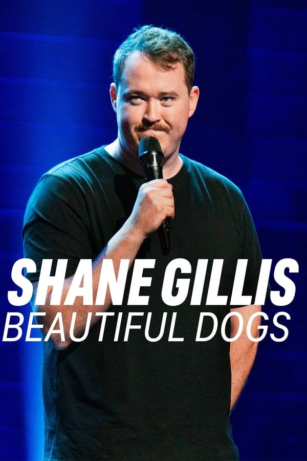 TVplus EN - Shane Gillis: Beautiful Dogs (2023)