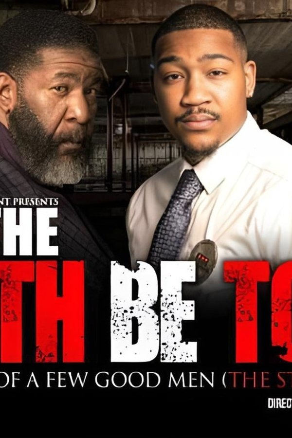 Let The Truth Be Told: Chronicles of a Few Good Men poster