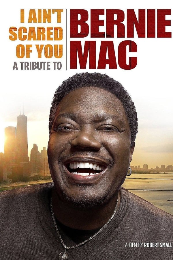 I Ain’t Scared of You: A Tribute to Bernie Mac