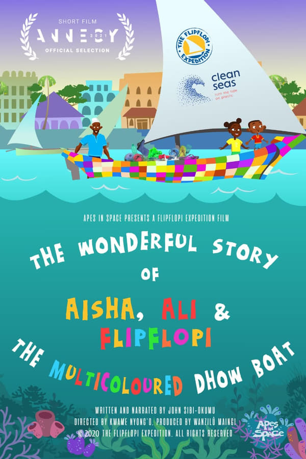 The Wonderful Story of Aisha, Ali and Flipflopi the Multicoloured Dhow Boat