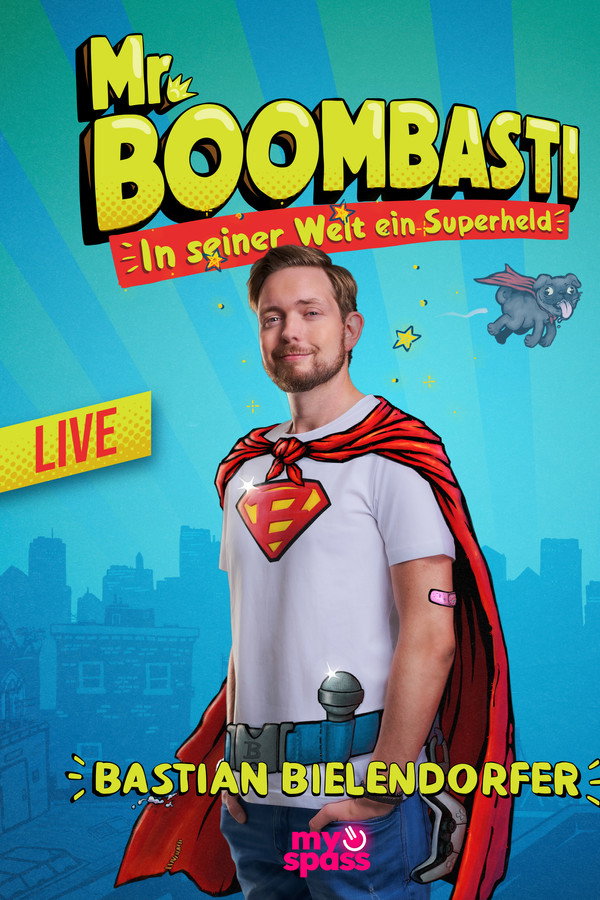 Bastian Bielendorfer live! Mr. BoomBasti - Ein Superheld in seiner Welt