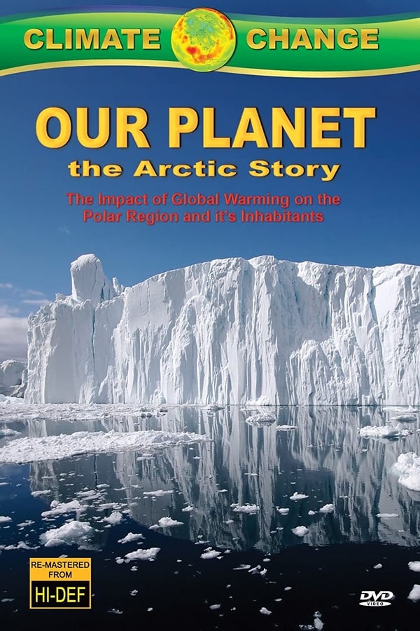 Climate Change: Our Planet - The Arctic Story poster