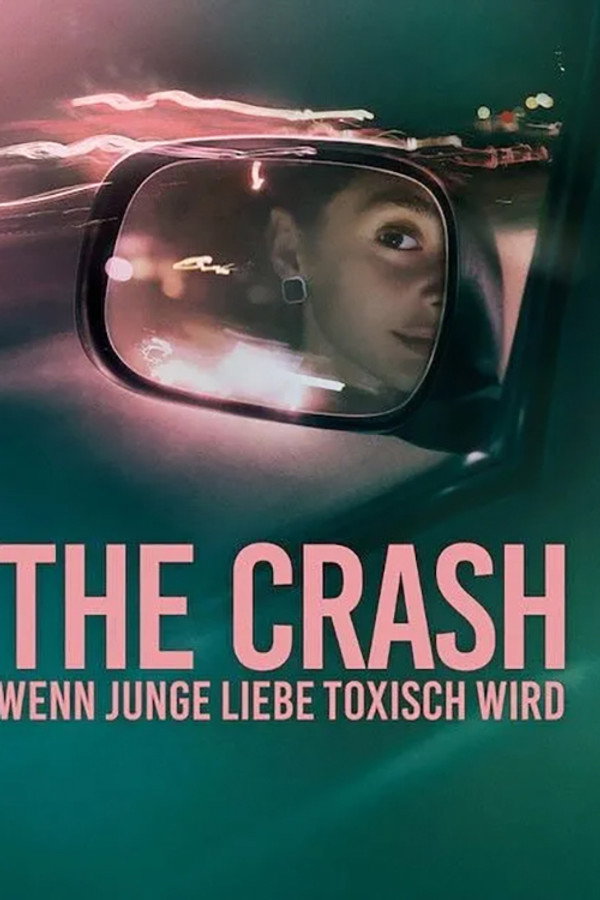 The Crash: Wenn junge Liebe toxisch wird (2026)