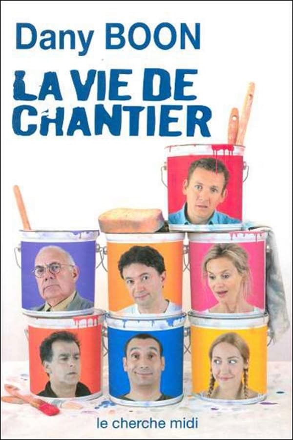 FR - La Vie De Chantier (2004) - DANY BOON