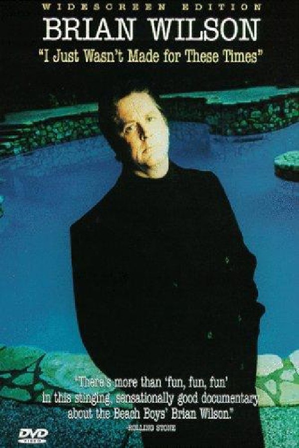 Brian Wilson – I Just Wasn’t Made For These Times
