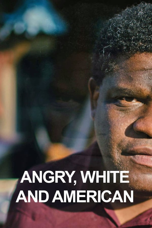 Angry, White and American