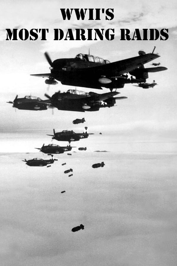 WWII's Most Daring Raids