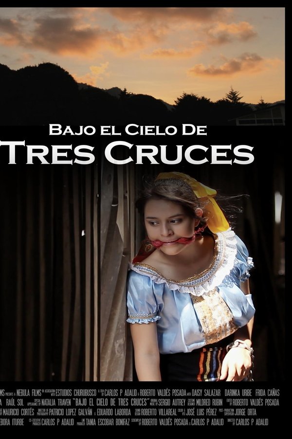 Bajo el cielo de Tres Cruces poster