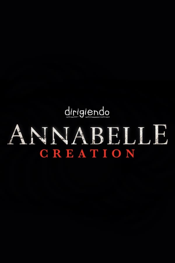 Dirigiendo Annabelle: Creation