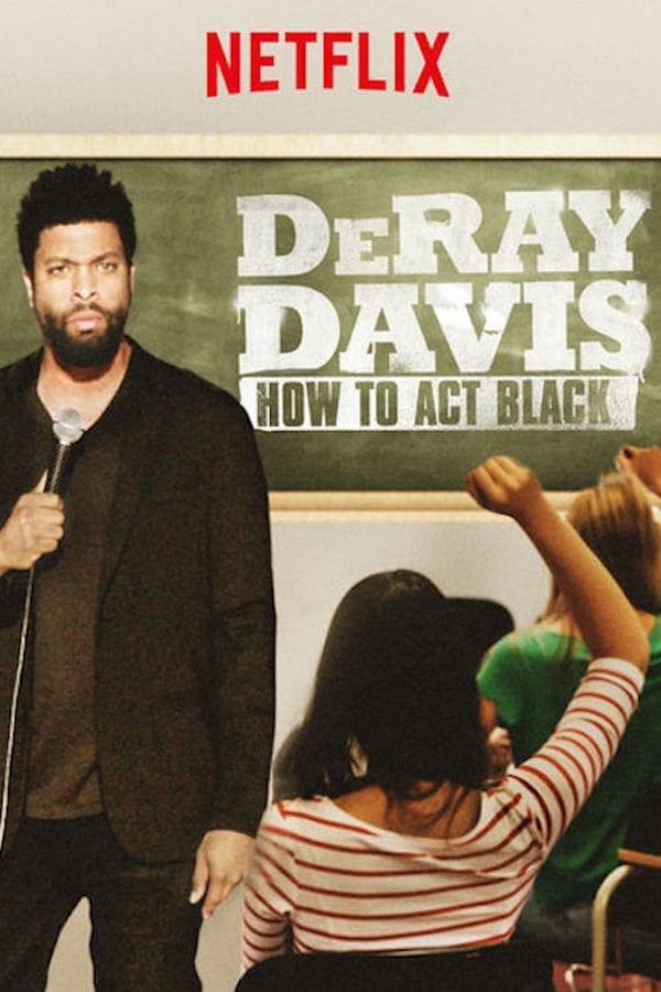 DeRay Davis: How to Act Black (2017)