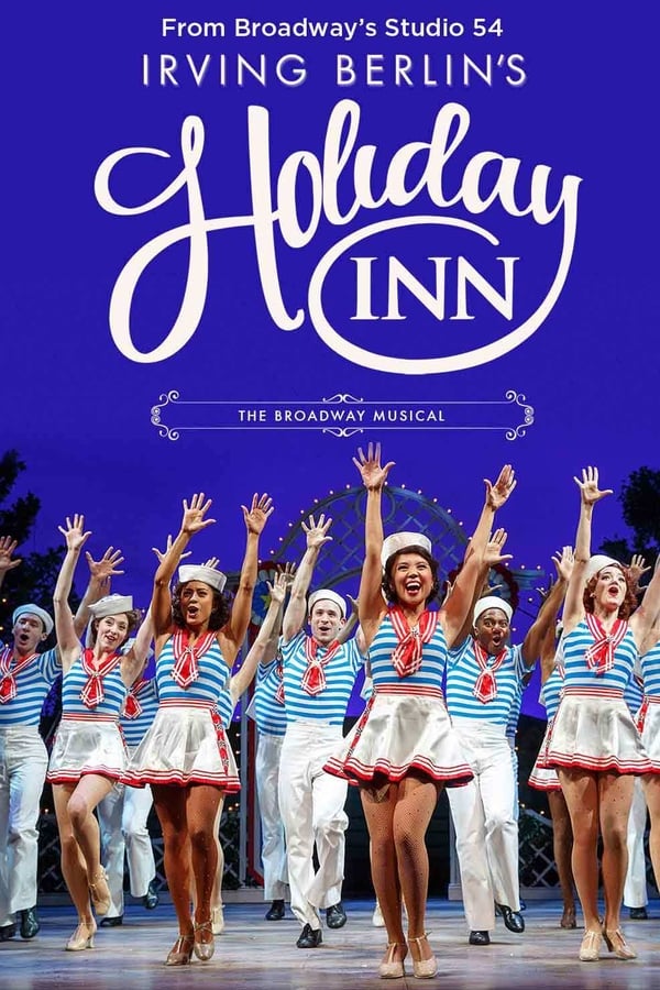 Holiday Inn: The New Irving Berlin Musical – Live on Broadway