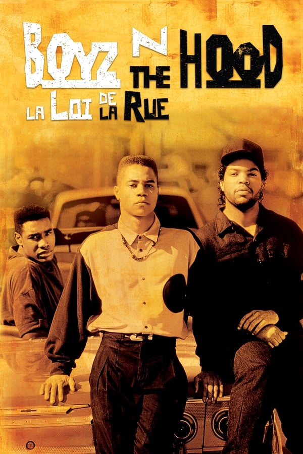 FR - Boyz n the Hood : La loi de la rue (1991)
