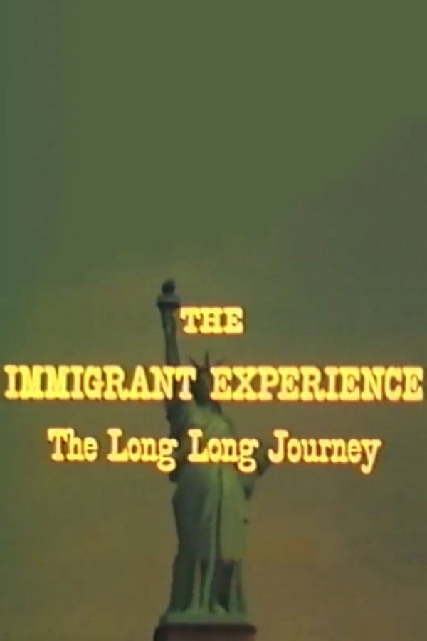 The Immigrant Experience: The Long Long Journey