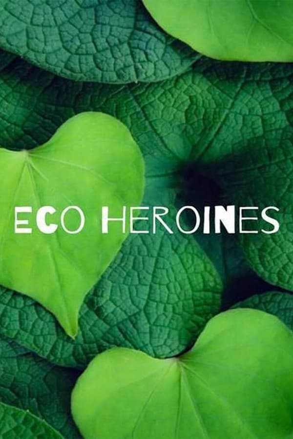 |EN| Eco-Heroines