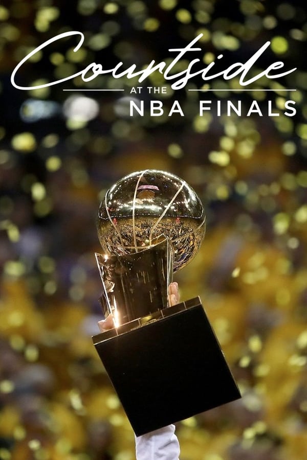 IN-SI: Courtside at the NBA Finals (2018)