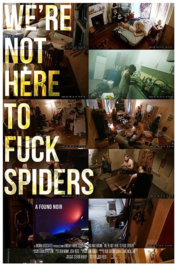 We’re Not Here to Fuck Spiders