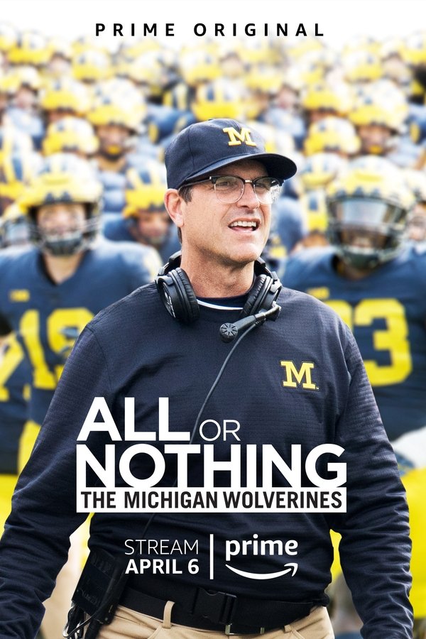 All or Nothing: The Michigan Wolverines All or Nothing: The Michigan Wolverines
