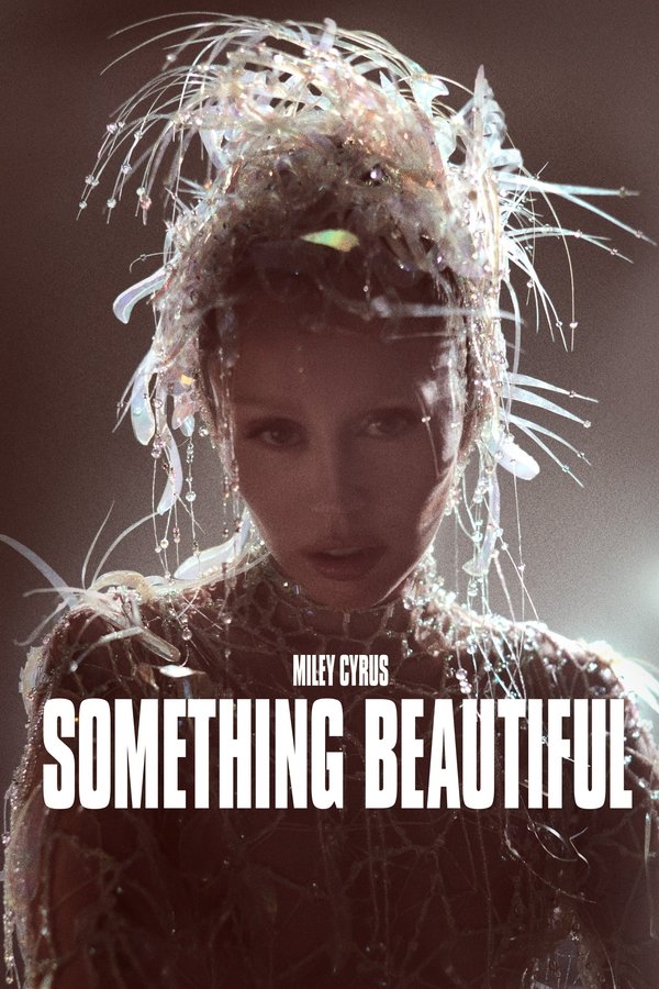 Miley Cyrus: Something Beautiful