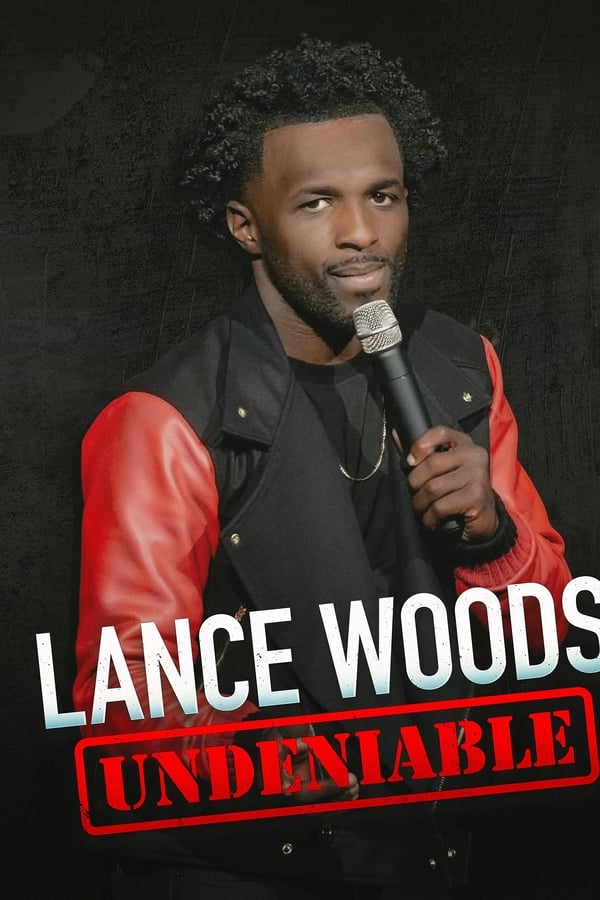 EN - Lance Woods: Undeniable  (2021)