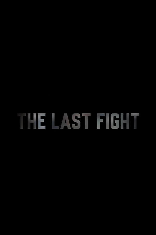 The Last Fight