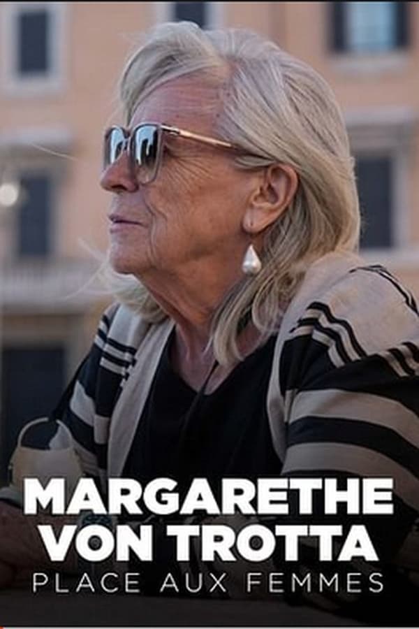 FR - Margarethe von Trotta - Place aux femmes  (2022)