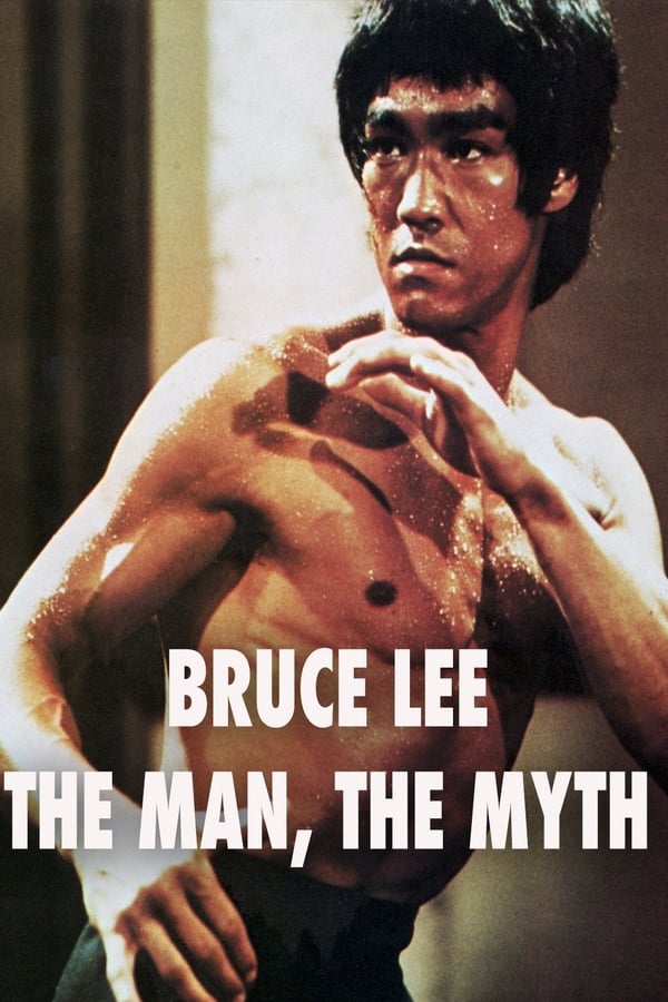 Bruce Lee: The Man, The Myth