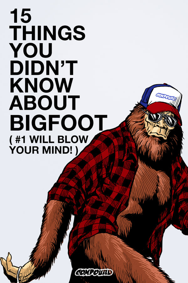 15 Things You Didn't Know About Bigfoot (2019)