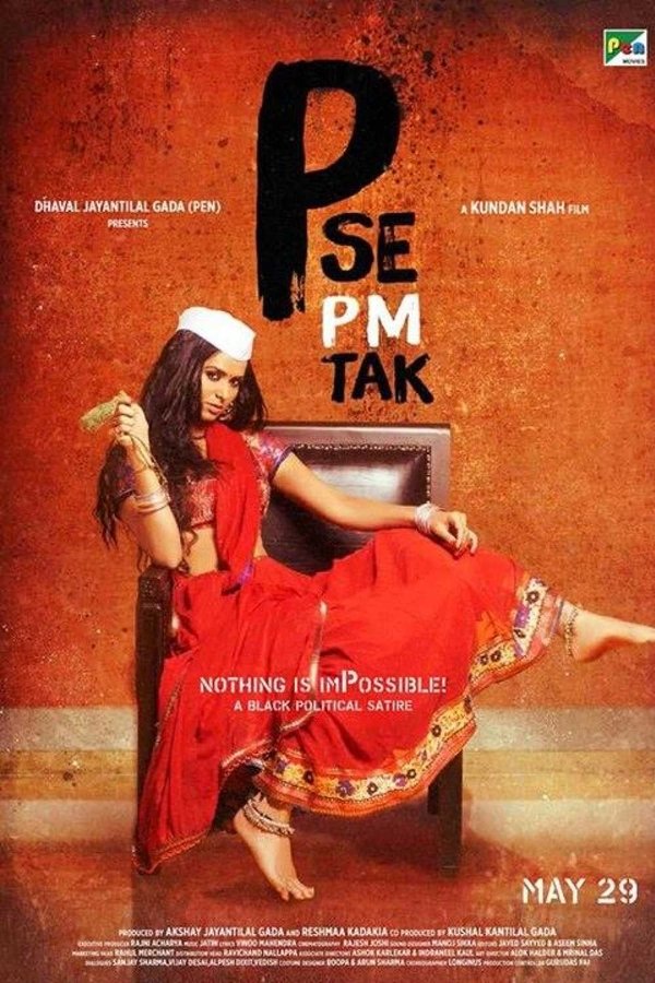 P Se PM Tak  (Prostitute Se Prime Minister Tak) is a political satire on modern Indian politics. A penniless prostitute arrives in a town where a by-election is taking place and gets caught up in the politics, eventually becoming chief minister