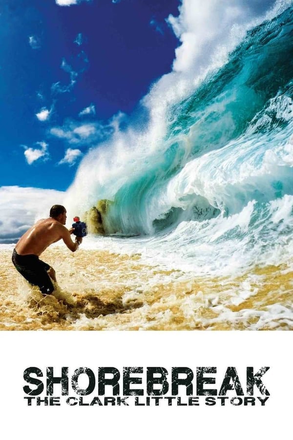 Shorebreak: The Clark Little Story