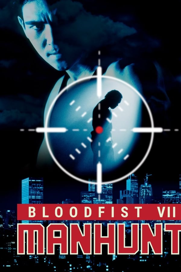 Bloodfist 7. Manhunt: Caza humana