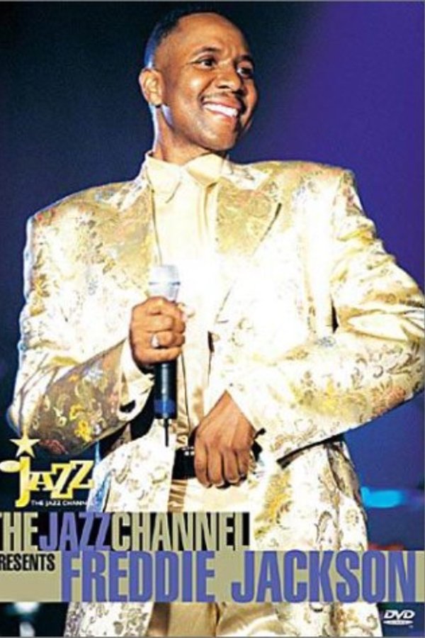 The Jazz Channel Presents Freddie Jackson poster