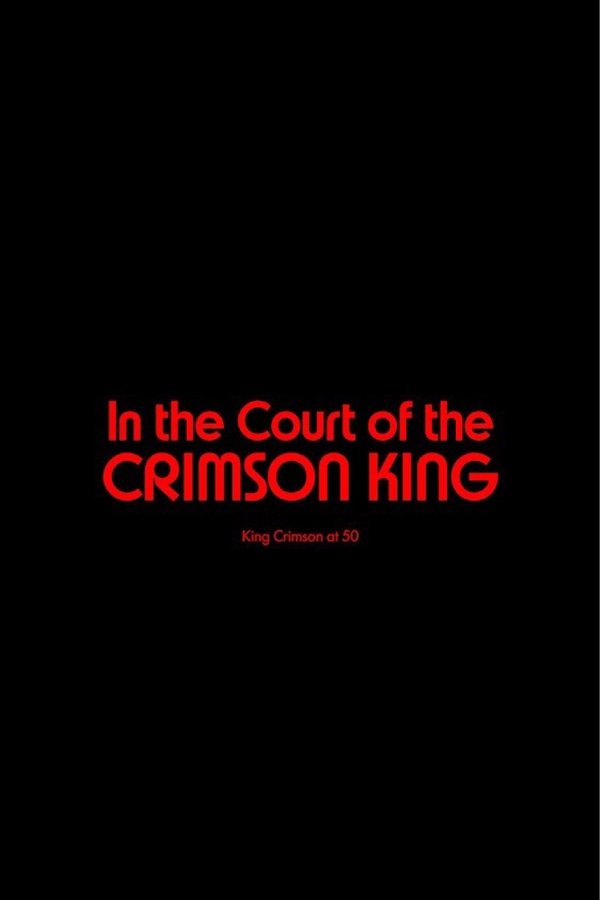 King Crimson – In The Court of The Crimson King: King Crimson at 50