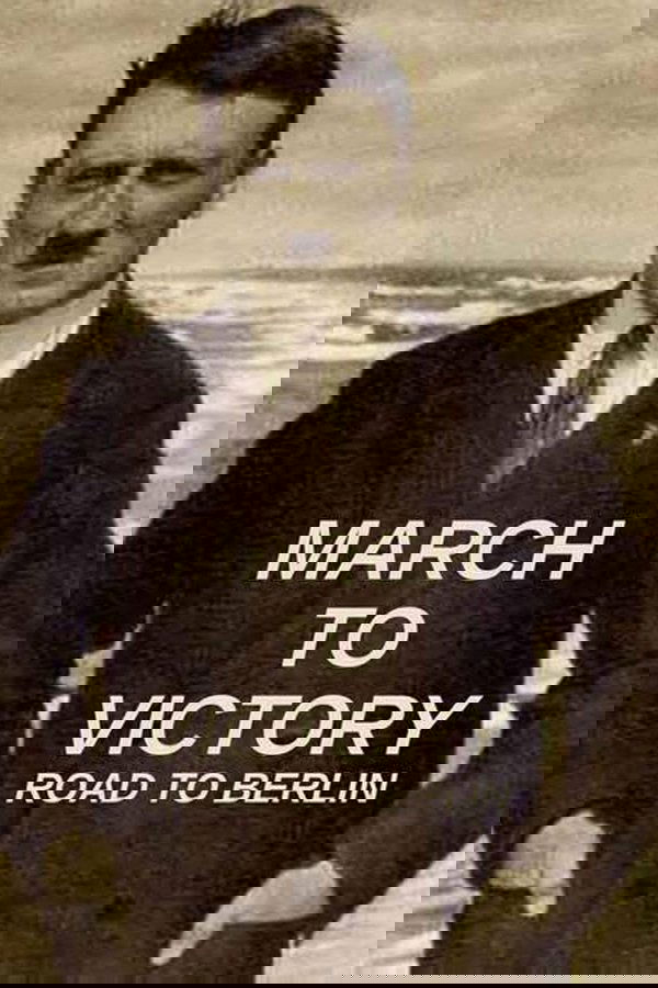 March to Victory: Road to Berlin